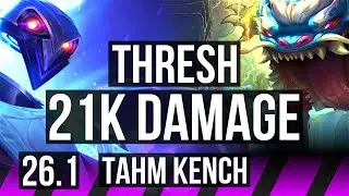 THRESH & Twitch vs TAHM KENCH & Veigar (SUP) | 21K damage | EUW Diamond | 26.1