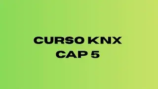 Curso KNX - Cap&iacute;tulo 5 - Control de una persiana