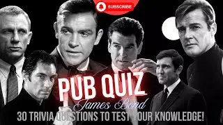 Ultimate James Bond Pub Quiz: 30 Trivia Questions to Test Your 007 Knowledge! 🕵️&zwj;♂️🔫