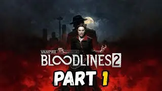 Vampire: The Masquerade - Bloodlines 2 FULL GAME PART 1 🧛🏻&zwj;♀️🩸 #rpg