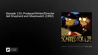 Episode 132: Producer/Writer/Director Jed Shepherd and Ghostwatch (1992)