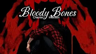 Bloody Bones Chapter 1: Infection | Original Horror Story