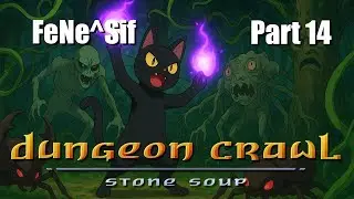 Dungeon Crawl: Stone Soup (DCSS) - Felid Necromancer of Sif Muna (FeNe^Sif) - Part 14