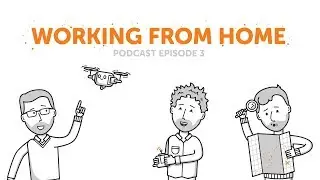 Working From Home | Podcast Episode 3