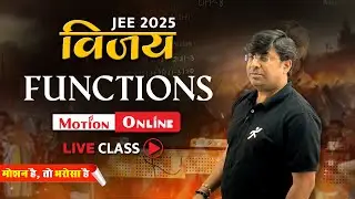 FUNCTIONS Live Class by GB Sir | MOTION ONLINE | VIJAY Batch | JEE 2025 #gbsir #motiononline