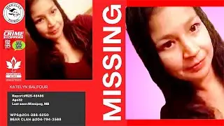 Katelyn Balfour: Missing 32 Yr. Old Indigenous Woman - Winnipeg, Manitoba - August 18th 2025