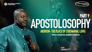 APOSTOLOSOPHY IX (HEBRON - THE PLACE OF COVENANTAL LOVE) | APOSTLE JOSEPH MINTAH | 01.02.2026