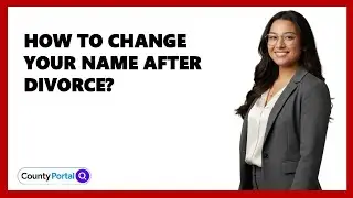 How To Change Your Name After Divorce?