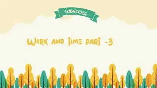 Work and Time Class3,4, 5 | काम और समय के सवाल आसान तरीके से