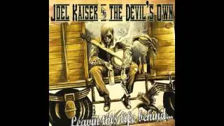 Joel Kaiser and the Devil's Own - Wishing For Death