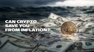 Может ли криптовалюта спасти вас от инфляции?