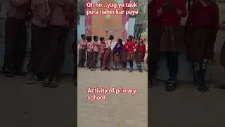 activity of primary school#game activity#shorts#youtube