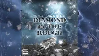 Ty-Rex & Noah Richez - Same [Diamond in the Rough]