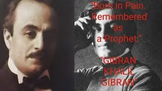 Gibran Khalil Gibran | The Exiled Poet Who Became a Prophet | Untold Life Story