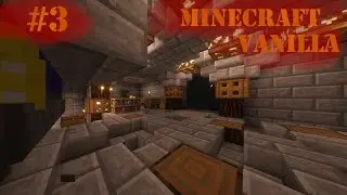 Minecraft Vanilla 3 Эпизод l Промышленная революция l