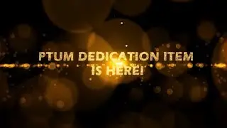 PTUM 2017 Dedications Item Video
