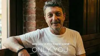 ONLY YOU - ARMANDO BASILIO