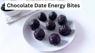 Easy No Cook Energy Bites | Chocolate Date Energy Bites | Energy Bites 