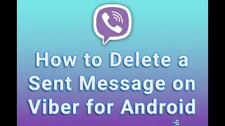 How to Delete a Sent Message on Viber for Android