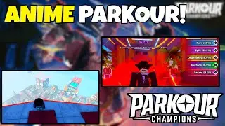 ЛУЧШАЯ ИГРА АНИМЕ ПАРКУРА на Roblox... (Parkour Champions)