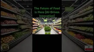 The Future of Food is Here (AI-Driven Food Innovation) #ai #aifood #food