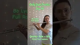 Daily Scale Practice: Day 148 #flute #flutepractice #flutescales
