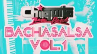 Chiquito Team band Bachasalsa vol.1