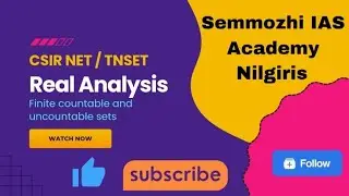 Semmozhi IAS Academy - Maths - Real Analysis - Class 1