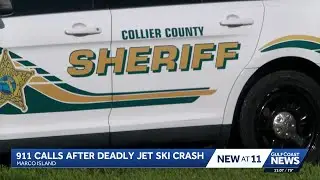 Collier County Sheriff's Office releases 911 call after deadly jet ski crash on Marco Island