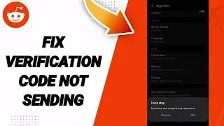 How To Fix Verification Code Not Sending On Reddit App 2025