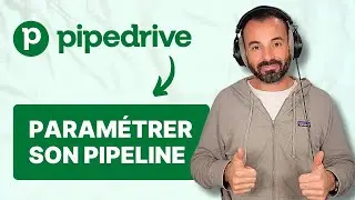 Tuto Pipedrive - Comment paramétrer son pipeline