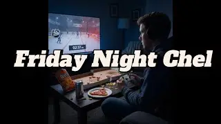 Friday Night Chel - Hockey Song