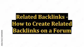 Related Backlinks - How to Create Related Backlinks on a Forum