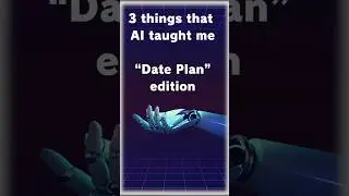 3 things that AI taught me 58 #shorts #Date Plan #AI #Learning #Growth #Possibility