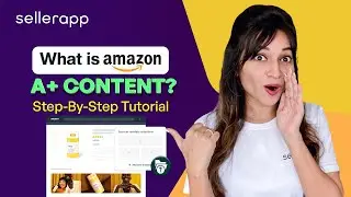 Amazon A+ Content: Complete Guide to Boost Your Conversions
