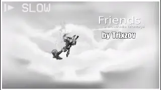 Friends by. Dbangz | Brawlhalla Montage