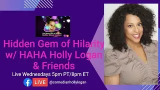 Hidden Gem of Hilarity w/HaHa Holly Ep. 006
