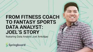 From Fitness Coach to Fantasy Sports Data Analyst: Joel's Story