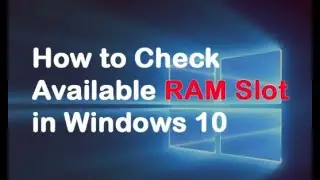 how to check ram slot in windows 10