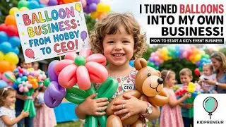 From balloon to business 
