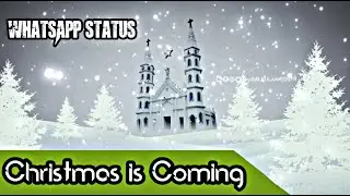 Christmas is Coming || Whatsapp Status || December Month