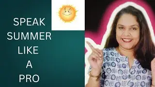 Sound Smarter This Summer! English Words to Use in Hot Weather