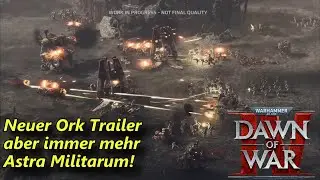 SO VIEL ASTRA MILITARUM IST JA SCHON FOLTER! Reaktion zum neuen Ork Trailer f&uuml;r DoW 4