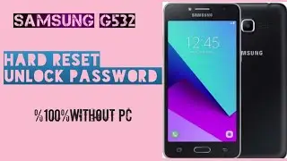 Samsung g532 hard reset