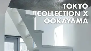 TOKYO COLLECTION X　　　Ookayama Apartment