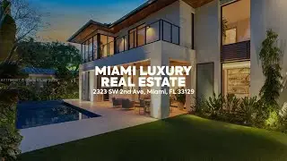 Miami Luxury Real Estate | 2323 SW 2nd Ave, Miami, FL 33129