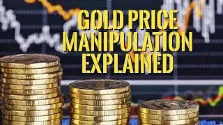 Gold Price : Manipulation Explained