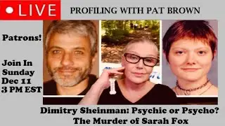 Dimitry Sheinman: Psychic or Psycho? The Murder of Sarah Fox #sarahfox #dimitrysheinman