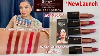 *NEW Pilgrim Matte Me Up Bullet Lipstick Swatches & Honest Review || Wear Test Done || Shilpa Kar