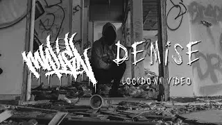 Malign UK - Demise (Lockdown Video)